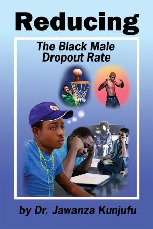 Cover of the book Reducing the Black Male Dropout Rate by Veda Jairrels, JD, PhD