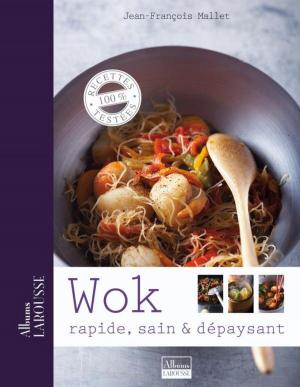 Cover of the book Wok, rapide, sain et dépaysant by Valéry Drouet