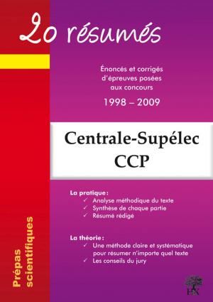 Cover of 20 résumés - Enoncés et corrigés de sujets posés aux concours Centrale-Supélec, Concours Commun Polytechniques Banque PT