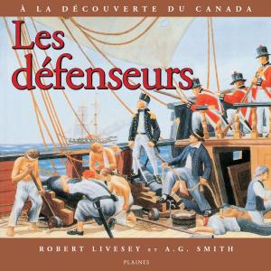Cover of the book défenseurs, Les by Annette Saint-Pierre, Marlene Gutknecht, Louis Bissonnette