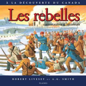 Cover of the book rebelles, Les by David Bouchard