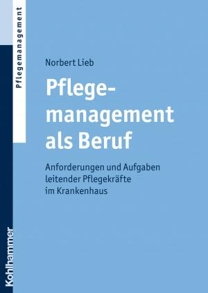 Cover of the book Pflegemanagement als Beruf by Kathrin Engel