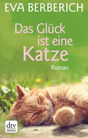 Book cover of Das Glück ist eine Katze