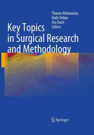 Cover of the book Key Topics in Surgical Research and Methodology by Rolf Gilbert Carl Inderbitzi