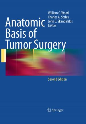 Cover of the book Anatomic Basis of Tumor Surgery by Jürgen Kletti, Jochen Schumacher