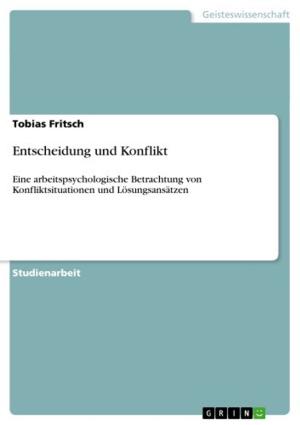 Cover of the book Entscheidung und Konflikt by Felix Wiebrecht