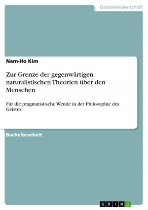 Cover of the book Zur Grenze der gegenwärtigen naturalistischen Theorien über den Menschen by Julia Heckemüller