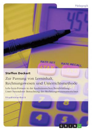 Cover of the book Zur Passung von Lerninhalt, Rechnungswesen und Unterrichtsmethode by Julia Esau