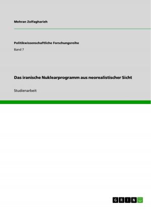 Cover of the book Das iranische Nuklearprogramm aus neorealistischer Sicht by Katja Rommel