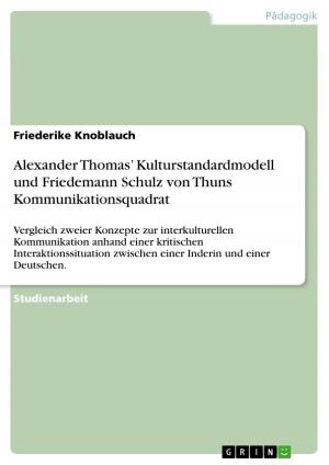 Cover of the book Alexander Thomas' Kulturstandardmodell und Friedemann Schulz von Thuns Kommunikationsquadrat by Bettina Blenk