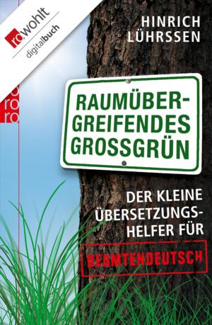 Cover of the book Raumübergreifendes Großgrün by Jan Weiler