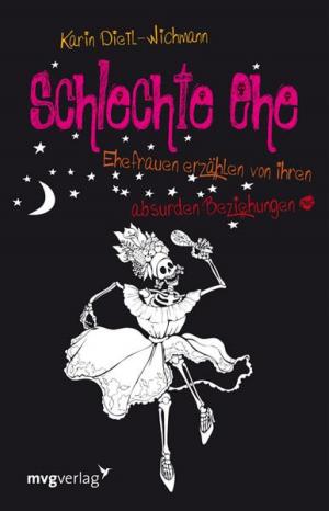 Cover of the book Schlechte Ehe by Alexandra Reinwarth