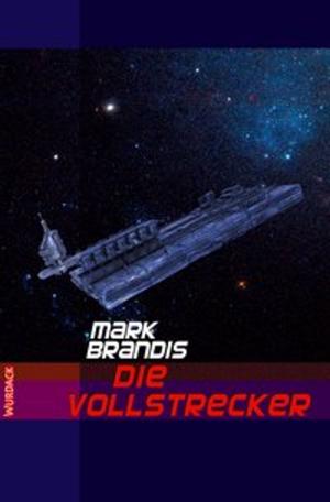 Book cover of Mark Brandis - Die Vollstrecker