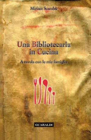 Cover of the book Una bibliotecaria in cucina by Giovanni Sapia