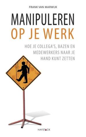 Cover of the book Manipuleren op je werk by Job Boersma, Sarah Gagestein