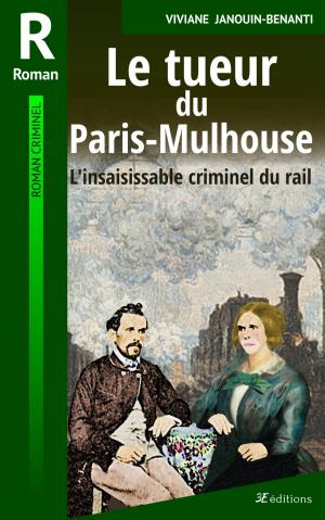 Cover of the book Le tueur du Paris-Mulhouse by Viviane Janouin-Benanti