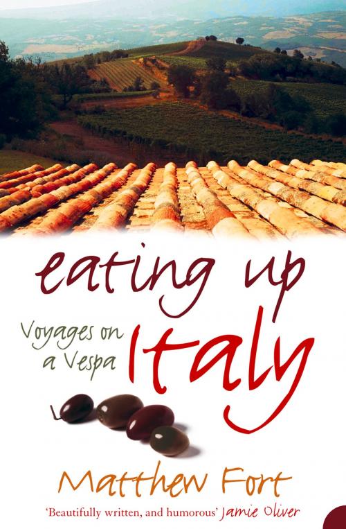 Cover of the book Eating Up Italy: Voyages on a Vespa by Matthew Fort, HarperCollins Publishers