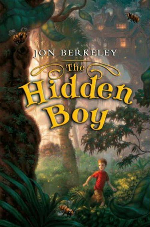 Cover of the book The Hidden Boy by Jon Berkeley, Katherine Tegen Books