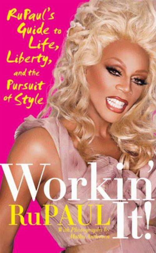 Cover of the book Workin' It! by RuPaul, HarperCollins e-books