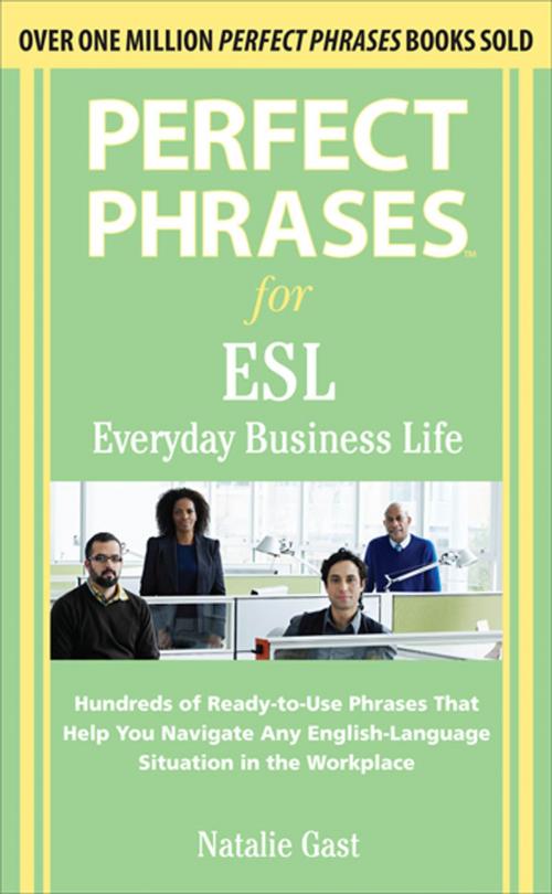 Cover of the book Perfect Phrases ESL Everyday Business by Natalie Gast, McGraw-Hill Education