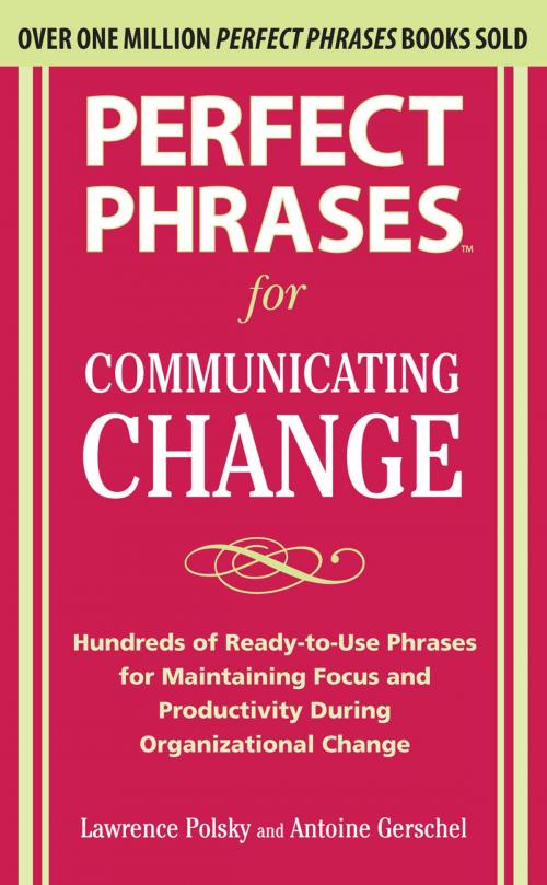 Cover of the book Perfect Phrases for Communicating Change by Lawrence Polsky, Antoine Gerschel, McGraw-Hill Education