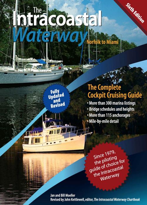 Cover of the book The Intracoastal Waterway, Norfolk to Miami : The Complete Cockpit Cruising Guide, Sixth Edition: The Complete Cockpit Cruising Guide, Sixth Edition by Bill Moeller, John Kettlewell, McGraw-Hill Education