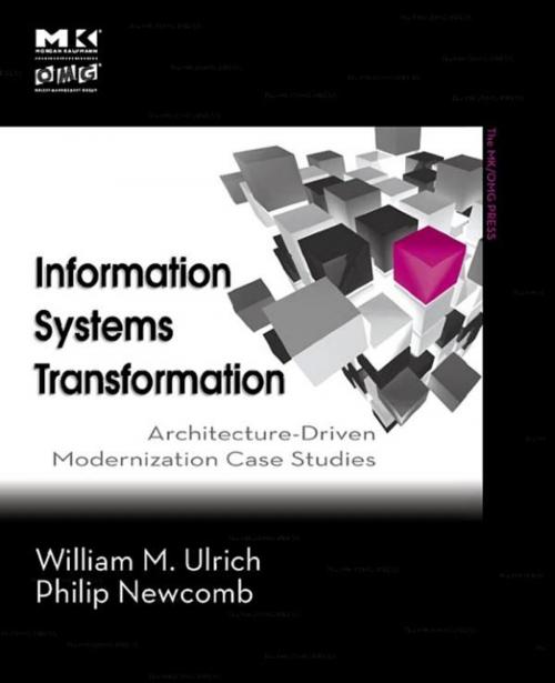 Cover of the book Information Systems Transformation by William M. Ulrich, Philip Newcomb, Elsevier Science