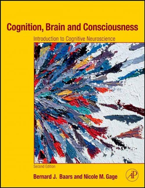 Cover of the book Cognition, Brain, and Consciousness by Bernard J. Baars, Nicole M. Gage, Elsevier Science