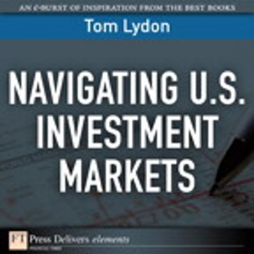 Cover of the book Navigating U.S. Investment Markets by Tom Lydon, Pearson Education