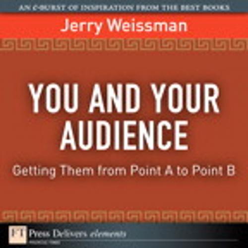 Cover of the book You and Your Audience by Jerry Weissman, Pearson Education