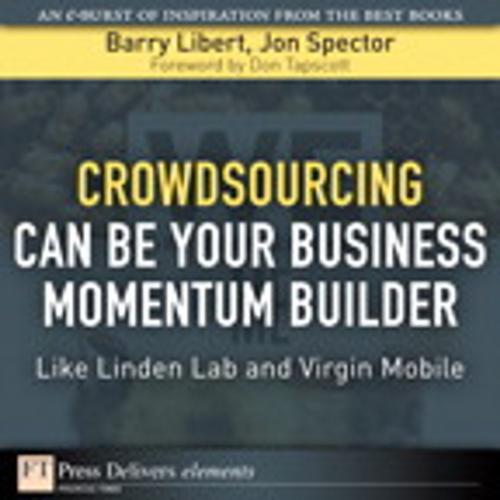 Cover of the book Crowdsourcing Can Be Your Business Momentum Builder by Barry Libert, Jon Spector, Pearson Education