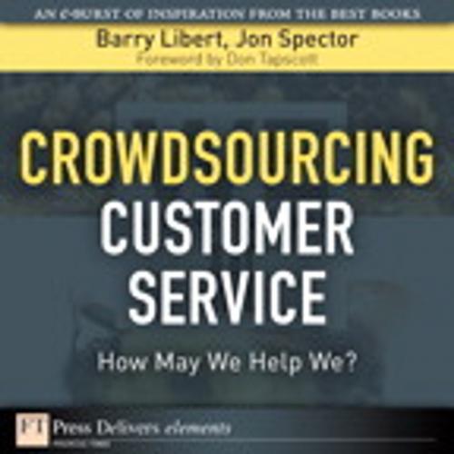 Cover of the book Crowdsourcing Customer Service by Barry Libert, Jon Spector, Pearson Education