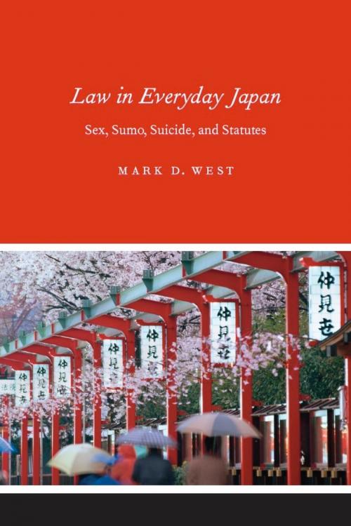 Cover of the book Law in Everyday Japan by Mark D. West, University of Chicago Press