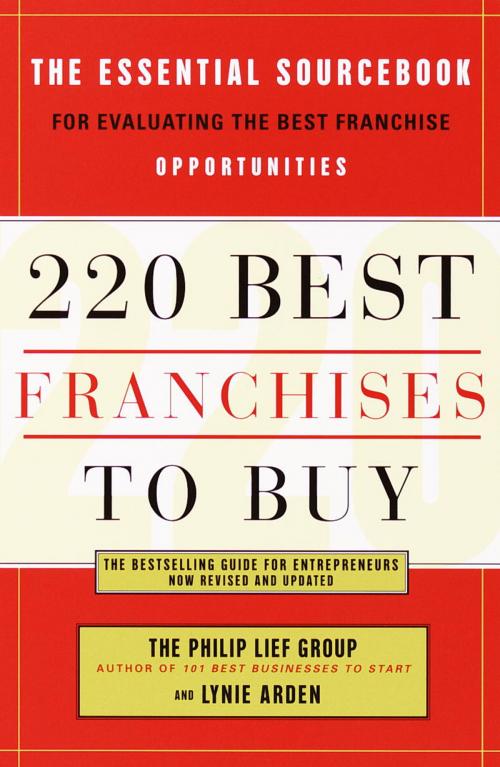 Cover of the book 220 Best Franchises to Buy by The Philip Lief Group, Lynie Arden, The Crown Publishing Group