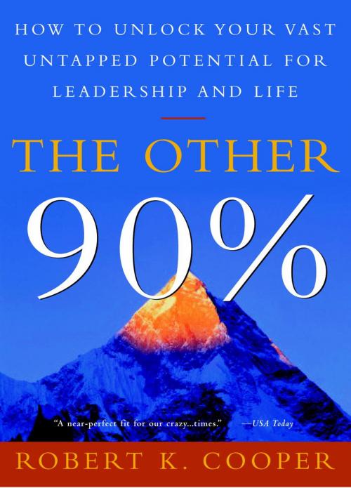 Cover of the book The Other 90% by Robert K. Cooper, The Crown Publishing Group