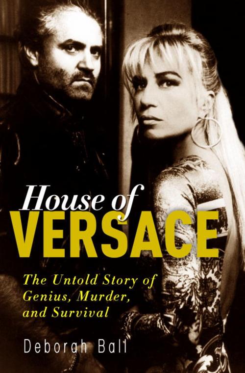 Cover of the book House of Versace by Deborah Ball, The Crown Publishing Group