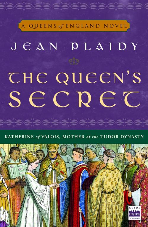 Cover of the book The Queen's Secret by Jean Plaidy, Crown/Archetype