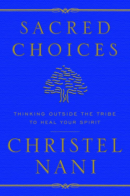 Cover of the book Sacred Choices by Christel Nani, Potter/Ten Speed/Harmony/Rodale