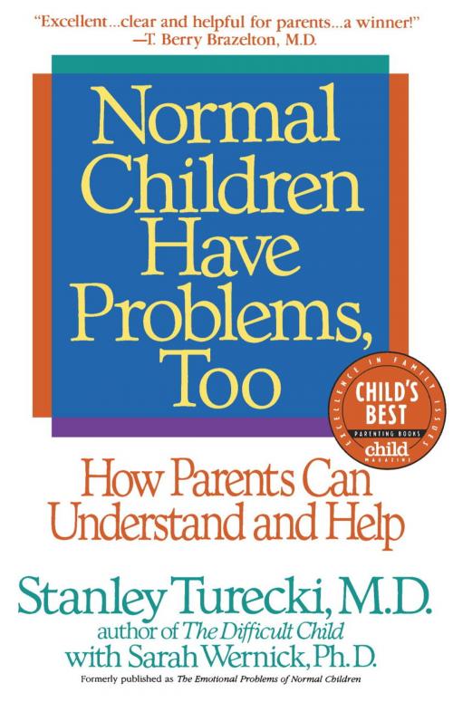 Cover of the book Normal Children Have Problems, Too by Stanley Turecki, Sarah Wernick, Ph.D., Random House Publishing Group