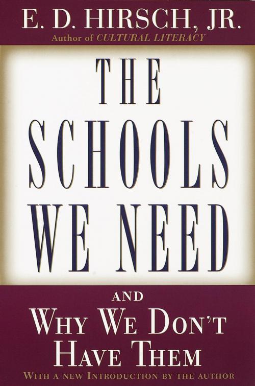 Cover of the book The Schools We Need by E.D. Hirsch, Jr., Knopf Doubleday Publishing Group