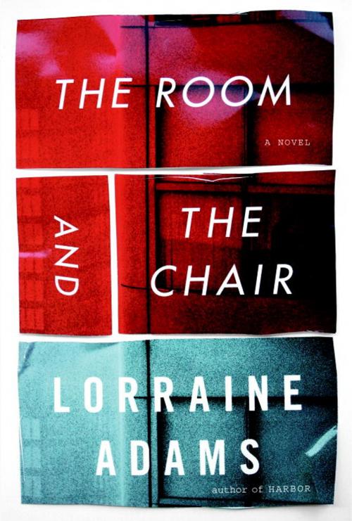 Cover of the book The Room and the Chair by Lorraine Adams, Knopf Doubleday Publishing Group