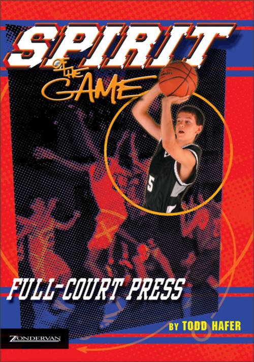 Cover of the book Full Court Press by Todd Hafer, Zonderkidz