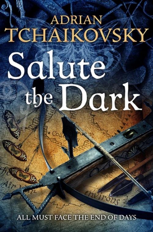 Cover of the book Salute the Dark by Adrian Tchaikovsky, Pan Macmillan
