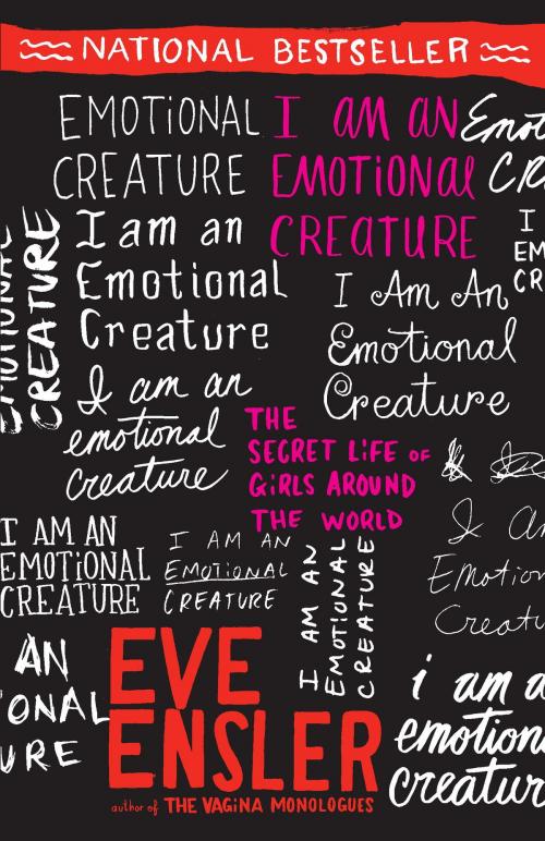 Cover of the book I Am an Emotional Creature by Eve Ensler, Random House Publishing Group