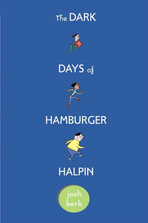 Cover of the book The Dark Days of Hamburger Halpin by Josh Berk, Random House Children's Books