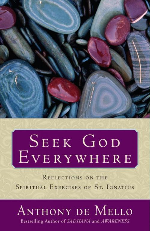 Cover of the book Seek God Everywhere by Anthony De Mello, The Crown Publishing Group