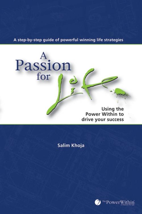 Cover of the book A Passion For Life by The Power Within, Salim Khoja, Wiley