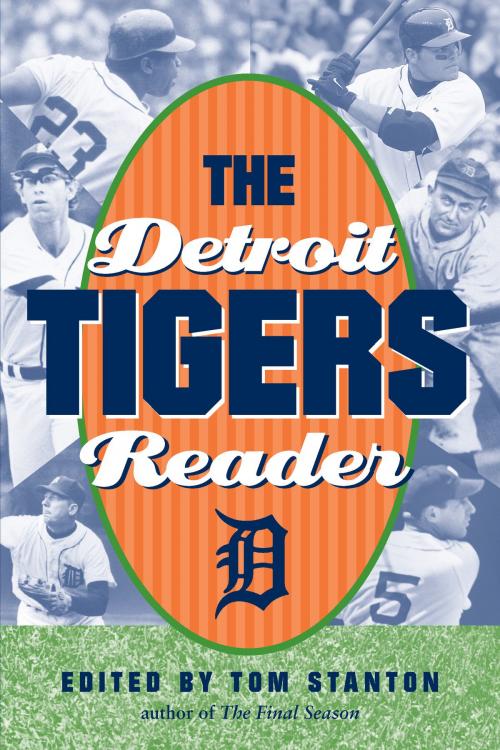 Cover of the book The Detroit Tigers Reader by , University of Michigan Press