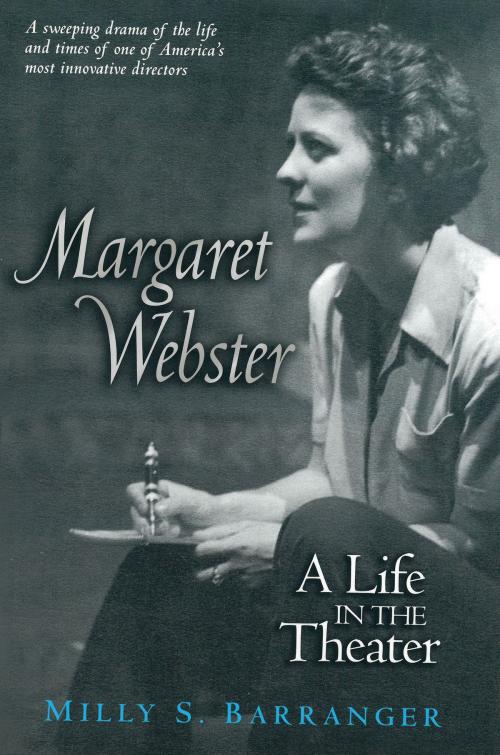 Cover of the book Margaret Webster by Milly S. Barranger, University of Michigan Press
