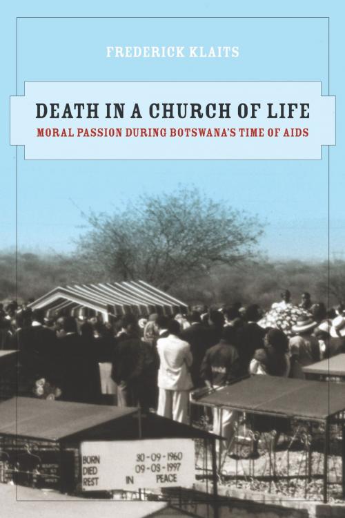 Cover of the book Death in a Church of Life by Frederick Klaits, University of California Press